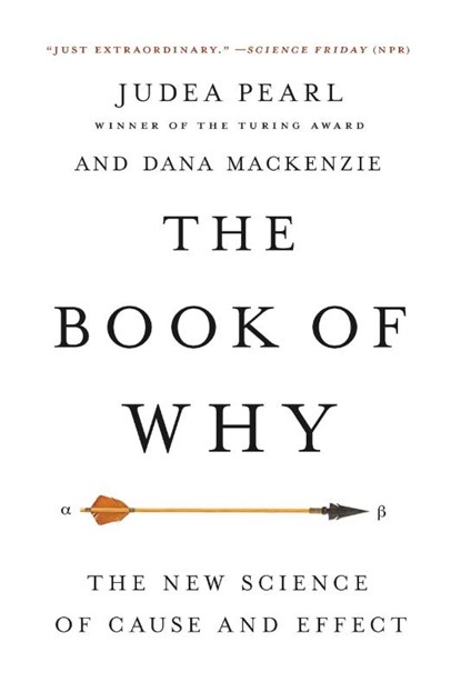 Book of Why, Dana Mackenzie ; Judea Pearl - Paperback - 9781541698963