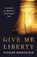 Give Me Liberty, Richard Brookhiser - Gebonden - 9781541699137