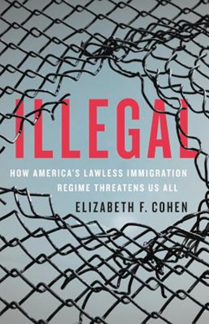 Illegal, Elizabeth F. Cohen - Gebonden - 9781541699847