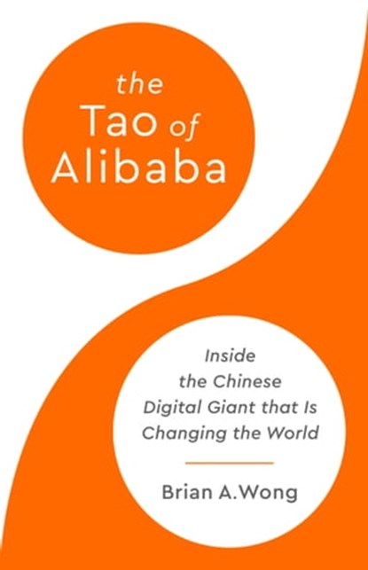 The Tao of Alibaba, Brian A Wong - Ebook - 9781541701663