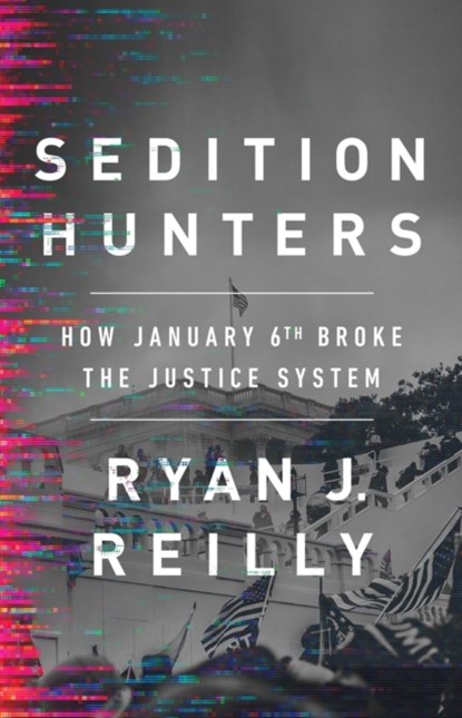 Sedition Hunters, Ryan J. Reilly - Gebonden - 9781541701809