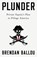 Plunder, Brendan Ballou - Gebonden - 9781541702103