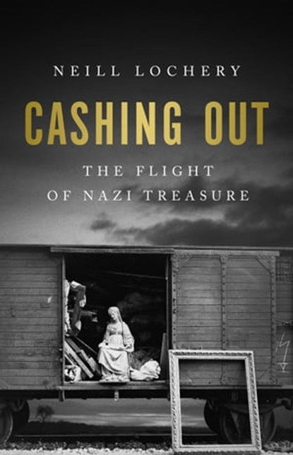 Cashing Out, Neill Lochery - Ebook - 9781541702325