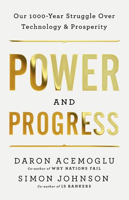 Power and Progress, Daron Acemoglu ; Simon Johnson - Gebonden - 9781541702530