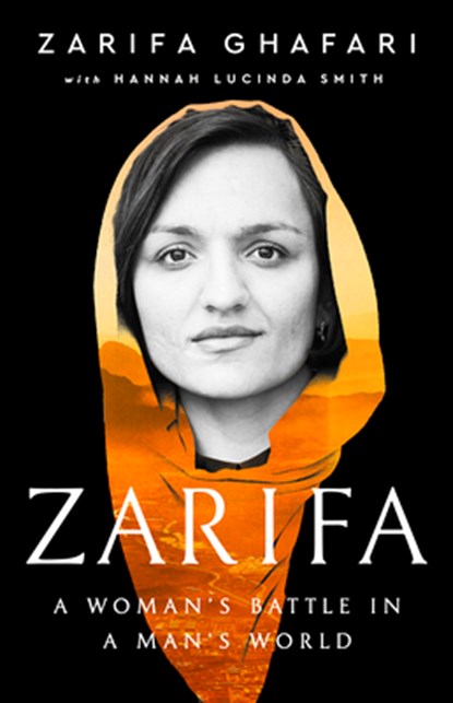 Zarifa: A Woman's Battle in a Man's World, Zarifa Ghafari - Gebonden - 9781541702639