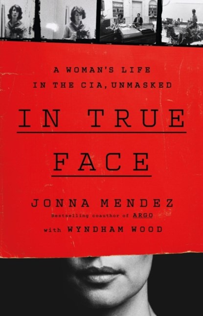 In True Face, Jonna Mendez - Gebonden - 9781541703124