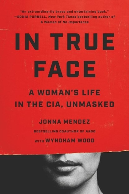 In True Face, Jonna Mendez - Paperback - 9781541703131