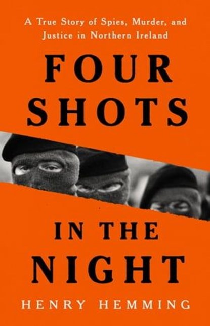 Four Shots in the Night, Henry Hemming - Ebook - 9781541703209
