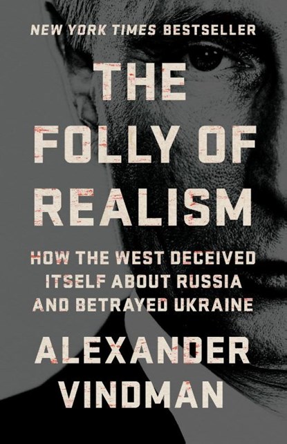 The Folly of Realism, Alexander Vindman - Gebonden - 9781541705043