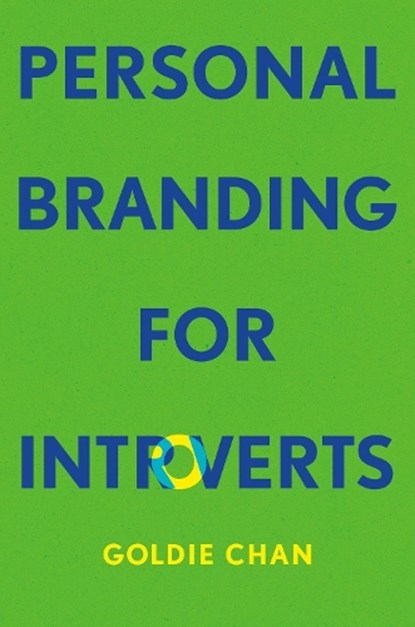 Personal Branding for Introverts, Goldie Chan - Gebonden - 9781541705463