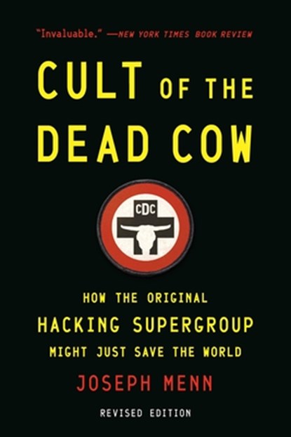 Cult of the Dead Cow, Joseph Menn - Paperback - 9781541706118