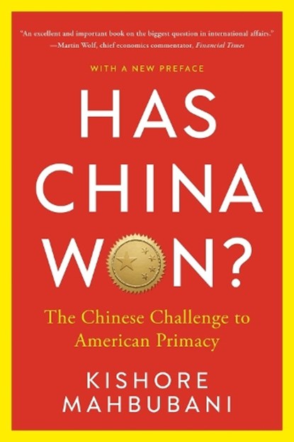 Has China Won?, Kishore Mahbubani - Paperback - 9781541706569