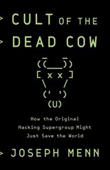 Cult of the Dead Cow - Joseph Menn - 9781541724426