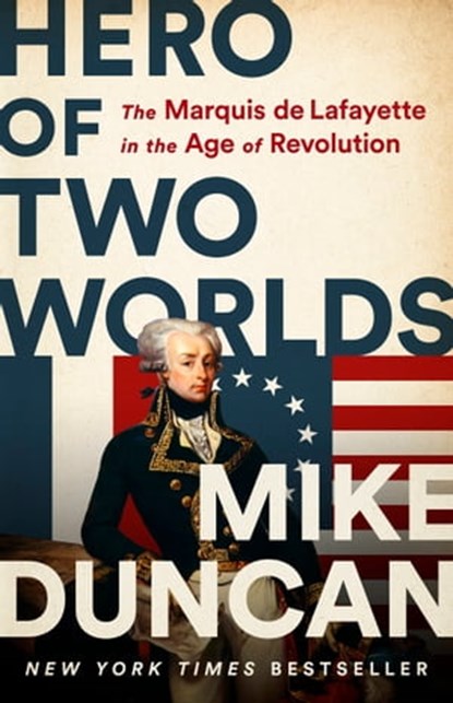 Hero of Two Worlds, Mike Duncan - Ebook - 9781541730328