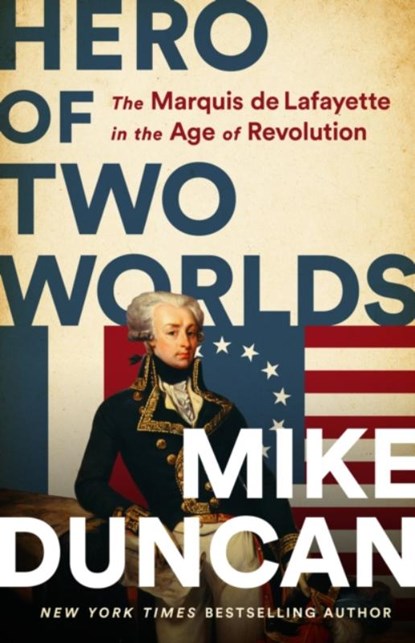 Hero of Two Worlds, Mike Duncan - Gebonden - 9781541730335