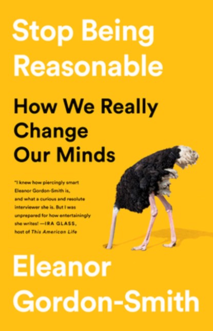 Stop Being Reasonable, Eleanor Gordon-Smith - Gebonden - 9781541730441