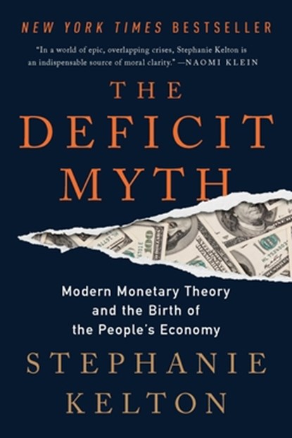 DEFICIT MYTH, Stephanie Kelton - Paperback - 9781541736191