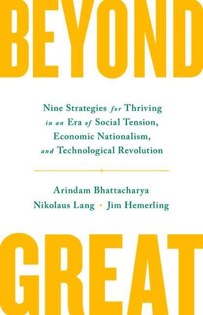 Beyond Great, Arindam Bhattacharya ; Nikolaus Lang ; Jim Hemerling - Gebonden - 9781541757189