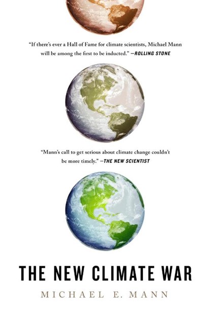 The New Climate War, Michael E Mann - Paperback - 9781541758216