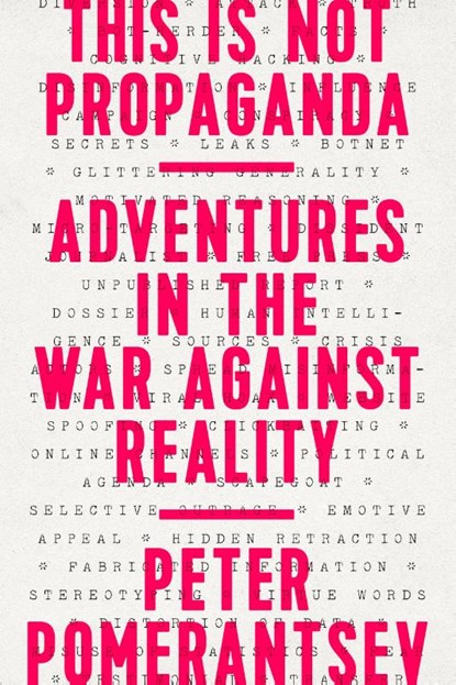 THIS IS NOT PROPAGANDA, Peter Pomerantsev - Paperback - 9781541762121