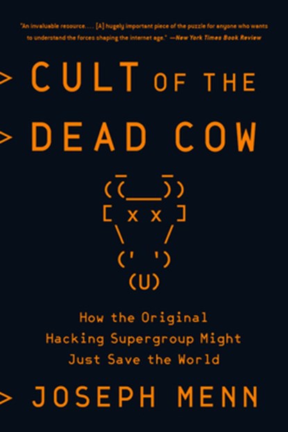 Cult of the Dead Cow, Joseph Menn - Paperback - 9781541762367