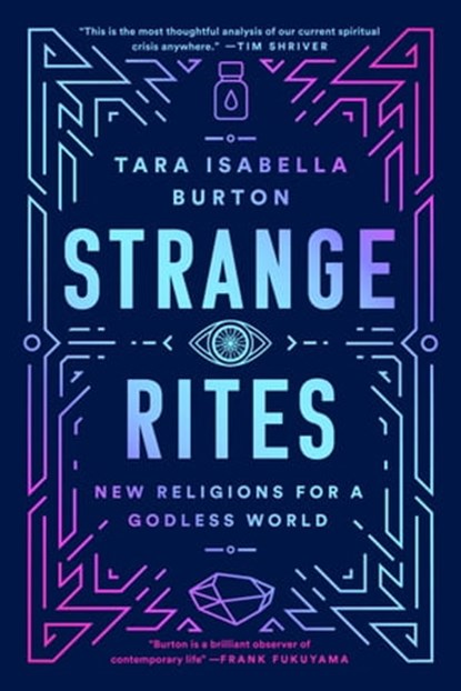 Strange Rites, Tara Isabella Burton - Ebook - 9781541762510