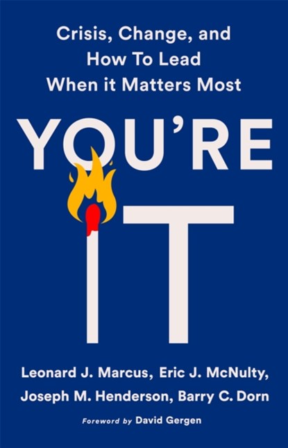 You're It, Barry C. Dorn ; Eric L. McNulty ; Joseph M. Henderson ; Leonard Marcus - Paperback - 9781541768048