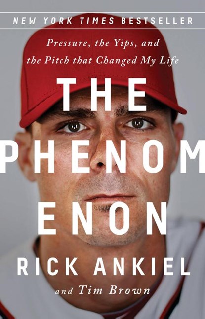 The Phenomenon, Rick Ankiel ; Tim Brown - Paperback - 9781541773653