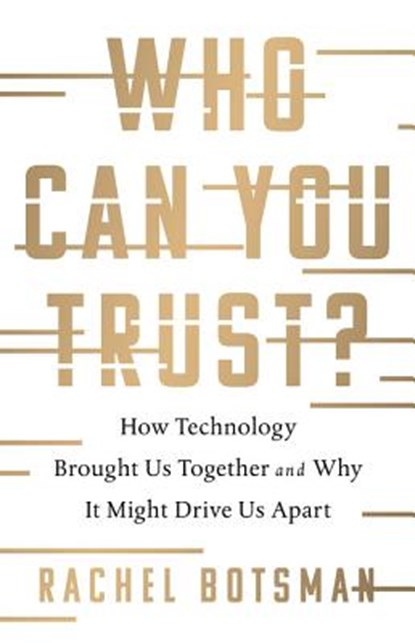 WHO CAN YOU TRUST, Rachel Botsman - Gebonden - 9781541773677