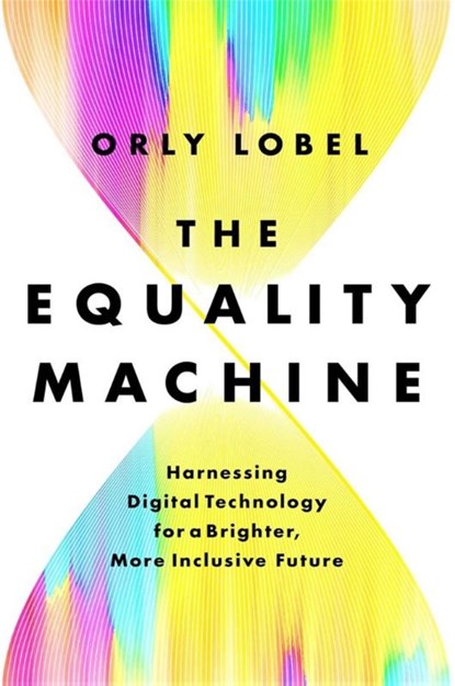 The Equality Machine, Orly Lobel - Gebonden - 9781541774759