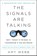The Signals Are Talking, Amy Webb - Paperback - 9781541788237