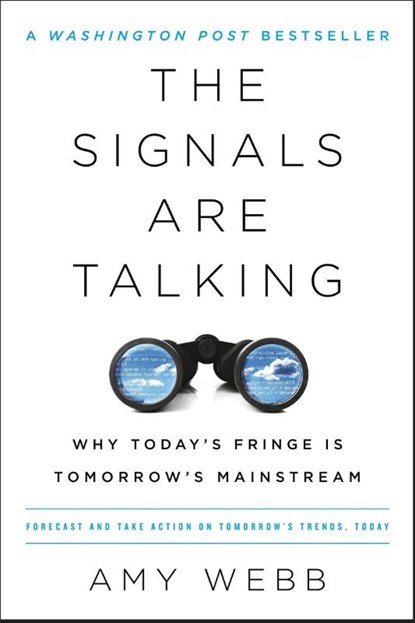 The Signals Are Talking, Amy Webb - Paperback - 9781541788237