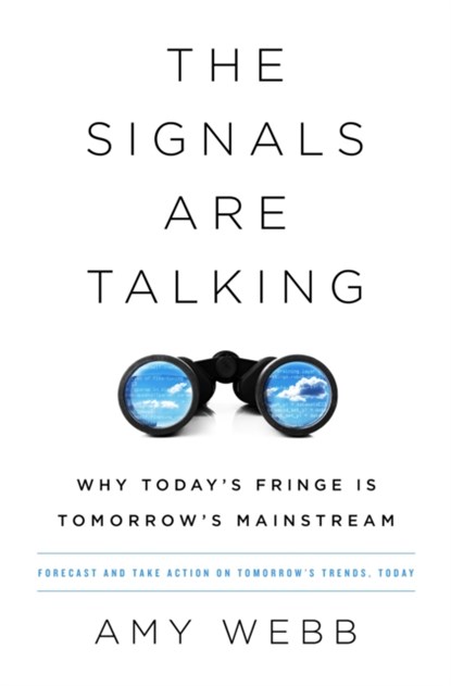 The Signals Are Talking, Amy Webb - Paperback - 9781541788237