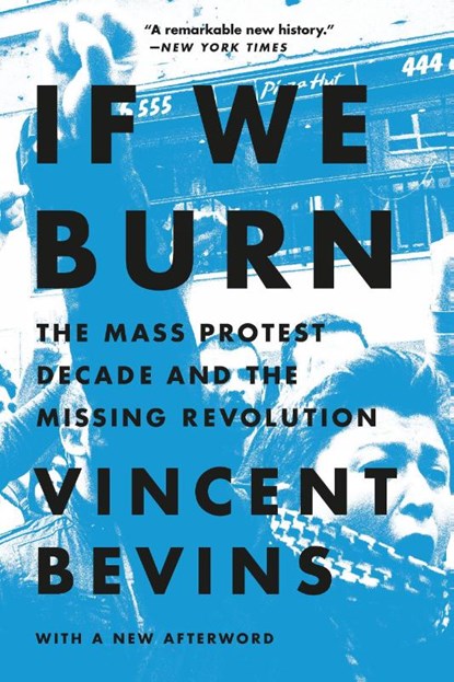 Bevins, V: If We Burn, Vincent Bevins - Paperback - 9781541788985