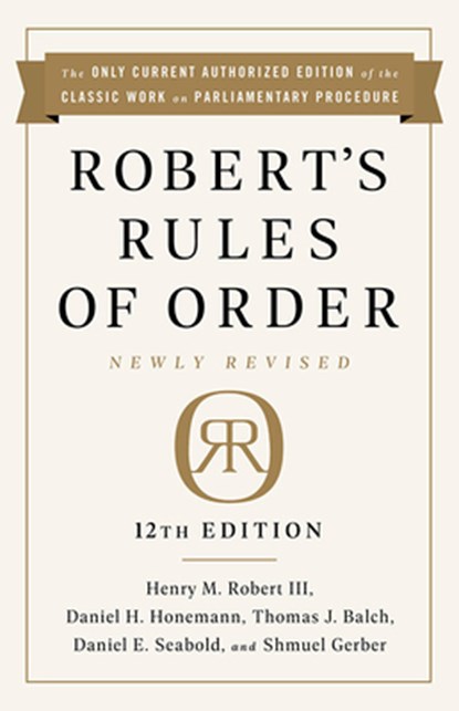 Robert's Rules of Order Newly Revised, 12th edition, Henry Robert Robert ; Daniel Seabold ; Daniel Honemann ; Henry M. Robert III - Gebonden - 9781541797710