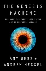 The Genesis Machine - Amy Webb ; Andrew Hessel - 9781541797918