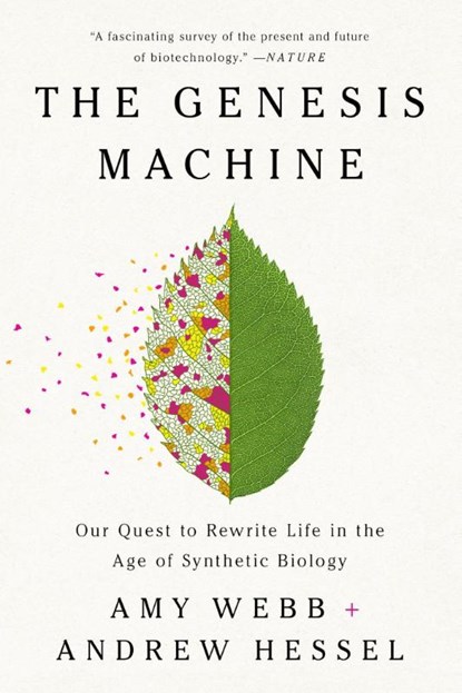 The Genesis Machine, Amy Webb ; Andrew Hessel - Paperback - 9781541797925