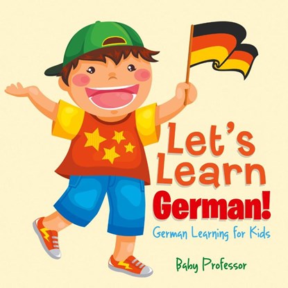 Let's Learn German! German Learning for Kids, Baby Professor - Paperback - 9781541901643