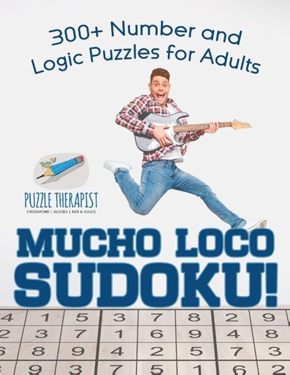 Mucho Loco Sudoku! 300+ Number and Logic Puzzles for Adults, Puzzle Therapist - Paperback - 9781541941977