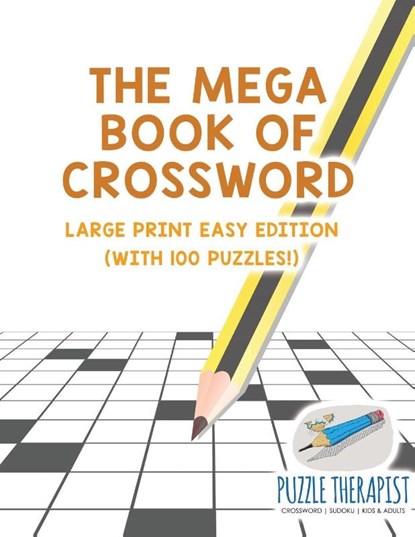 The Mega Book of Crossword Large Print Easy Edition (with 100 puzzles!), Puzzle Therapist - Paperback - 9781541943339