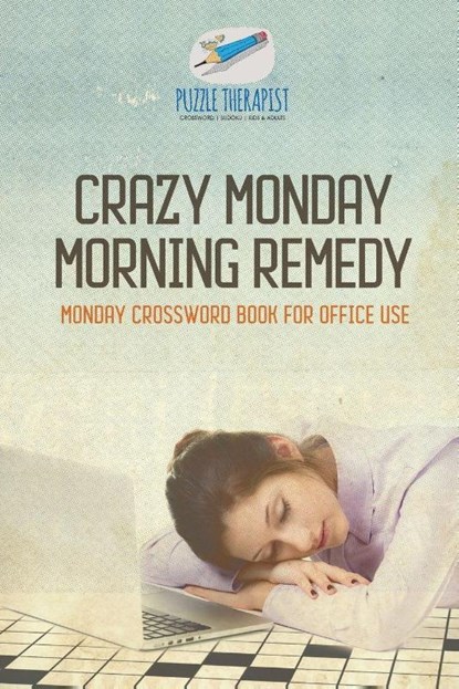 Crazy Monday Morning Remedy Monday Crossword Book for Office Use, Puzzle Therapist - Paperback - 9781541943841