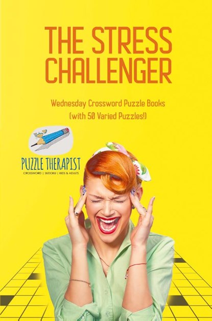 The Stress Challenger Wednesday Crossword Puzzle Books (with 50 Varied Puzzles!), Puzzle Therapist - Paperback - 9781541943896