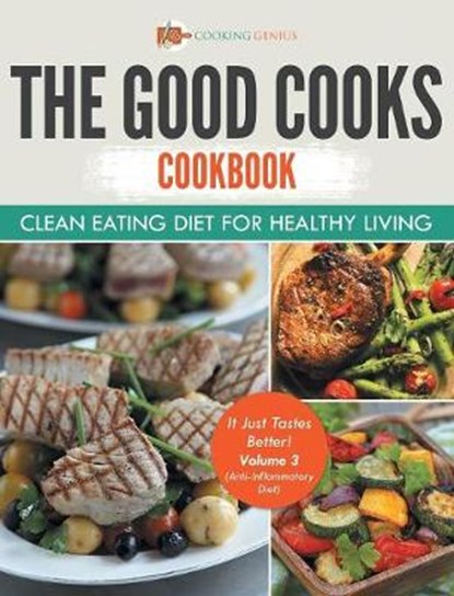 The Good Cooks Cookbook, Cooking Genius - Gebonden - 9781541947641