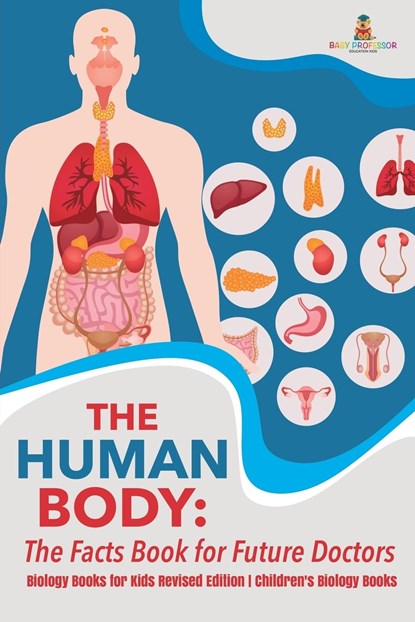 The Human Body, Baby Professor - Paperback - 9781541968264