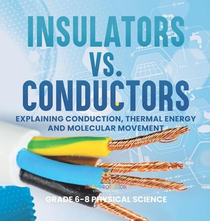 Baby: Insulators vs. Conductors Explaining Conduction, Therm, Baby - Gebonden - 9781541997745