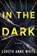 In the Dark, Loreth Anne White - Paperback - 9781542003834