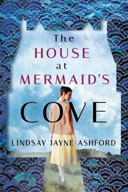 The House at Mermaid's Cove, Lindsay Jayne Ashford - Paperback - 9781542006354