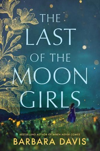 The Last of the Moon Girls, Barbara Davis - Paperback - 9781542006491