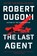 The Last Agent, Robert Dugoni - Paperback - 9781542014977