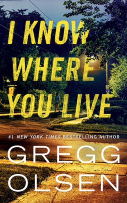 I Know Where You Live, Gregg Olsen - Paperback - 9781542016476